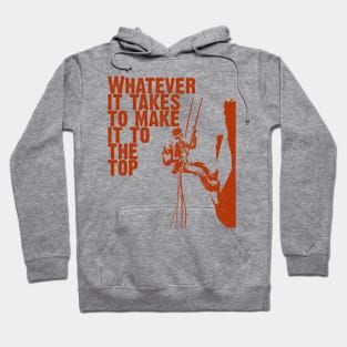 Rock Climbing Whatever It Takes Hoodie